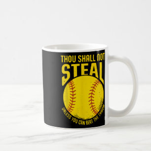 Softball Thou Shall Not Steal Funny Player Tee Coffee Mug
