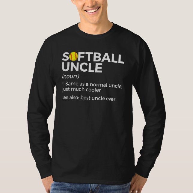 Softball Uncle Definition Best Uncle Ever T-Shirt (Front)