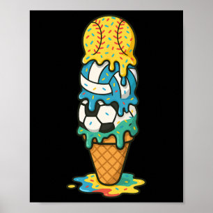Softball Volleyball Soccer Ice Cream Drip Summer G Poster