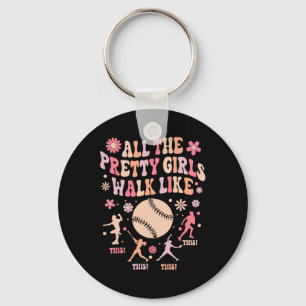 Softball Women All Pretty Girls Walk Like This Gro Key Ring