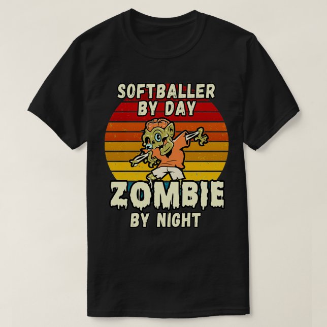 SOFTBALLER BY DAY ZOMBIE BY NIGHT HALLOWEEN DESIGN T-Shirt (Design Front)