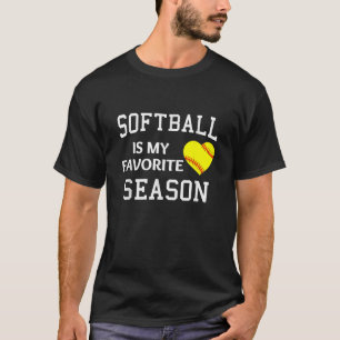 Softballer Softball Is My Favourite Season Softbal T-Shirt