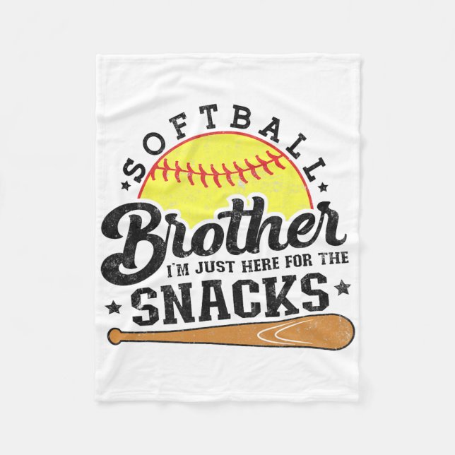 Softll Brother I'm Just Here For The Snacks Funny  Fleece Blanket (Front)