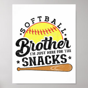 Softll Brother I'm Just Here For The Snacks Funny Poster