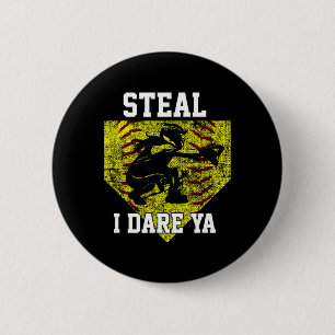 Softll Catcher Steal I Dare Ya Funny Player Girls 6 Cm Round Badge