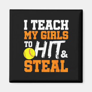 Softll Coach I Teach My Girls To Hit And Steal Gif Magnet