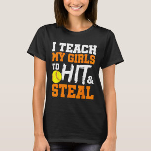 Softll Coach I Teach My Girls To Hit And Steal Gif T-Shirt