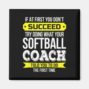 Softll Coach If At First You Don't Succeed Funny Magnet