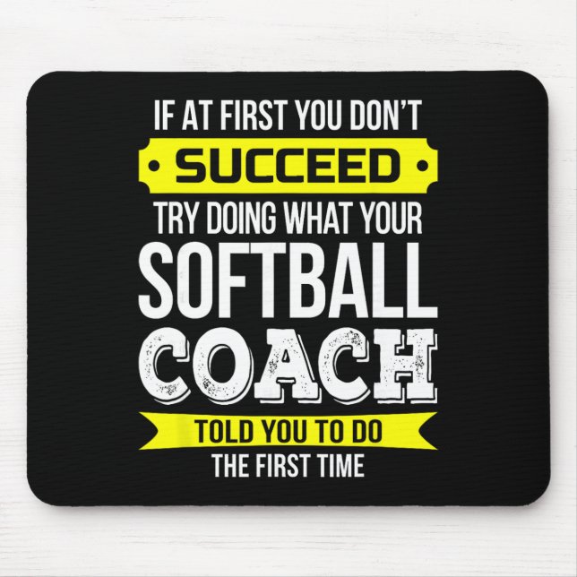 Softll Coach If At First You Don't Succeed Funny  Mouse Mat (Front)
