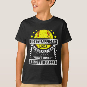 Softll Dad Like A Sell Dad With Bigger Softll _1 T-Shirt