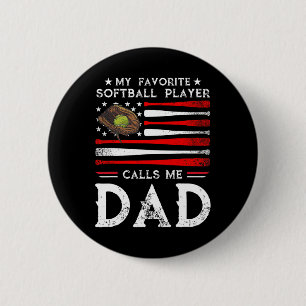 Softll Dad My Favorite Softll Player Calls Me Dad 6 Cm Round Badge