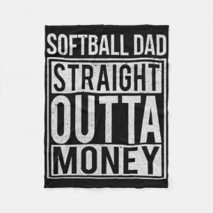 Softll Dad Straight Outta Money I Funny Pitch Gift Fleece Blanket