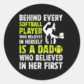 Softll Dad Who Believed Dad Of A Softll Player Fat Classic Round Sticker