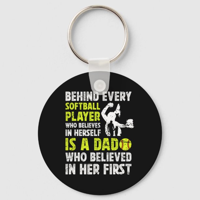 Softll Dad Who Believed Dad Of A Softll Player Fat Key Ring (Front)