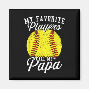 Softll Dads My Favorite Softll Player Calls Me Pap Magnet