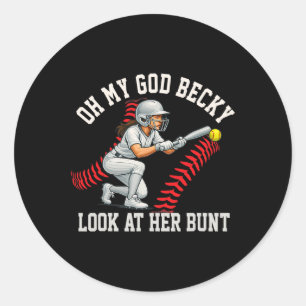 Softll Girl Look At Her Bunt Funny Quote For Playe Classic Round Sticker
