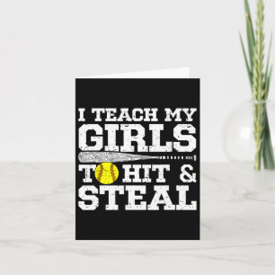 Softll Mum Funny I Teach My Girls To Hit And Steal Card