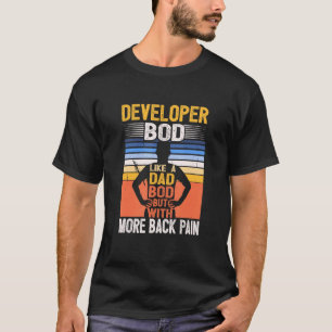 Software Developer Bod Like A Dad Bod Computer Eng T-Shirt