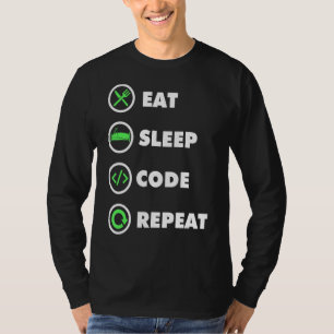 Software Developer Computer Coder Eat Sleep Code R T-Shirt