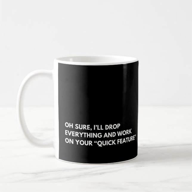 Software Developers And Programmers Funny Work Coffee Mug (Left)