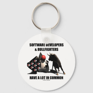 Software Developers Bullfighters Have In Common Key Ring