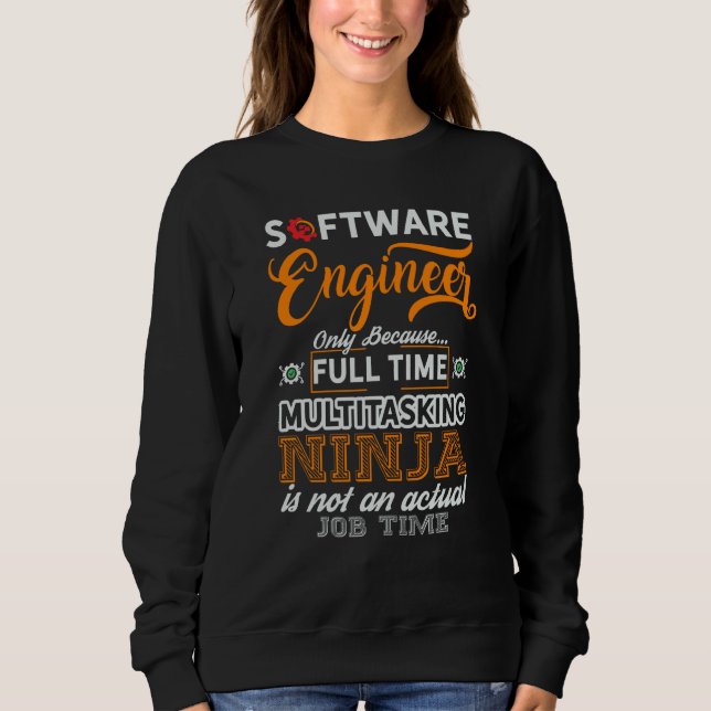 Software Engineer Coder Programmer  4 Sweatshirt (Front)