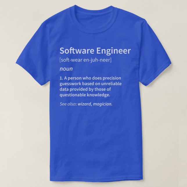 Software Engineer Definition T-Shirt (Design Front)