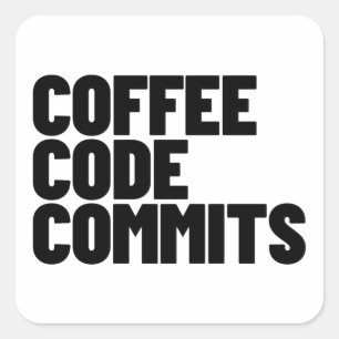 Software Engineer Life - Coffee Code Commits Devel Square Sticker