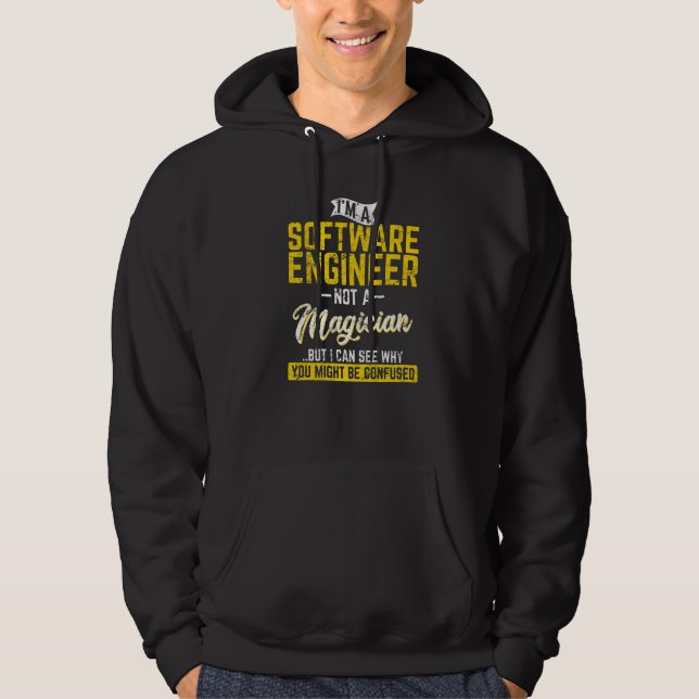 Software Engineer Not A Magician Programmer Develo Hoodie (Front)