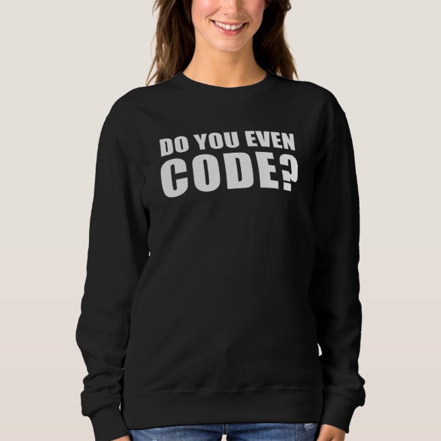 Software Engineer Programmer Dev Funny Coding Sweatshirt (Front)
