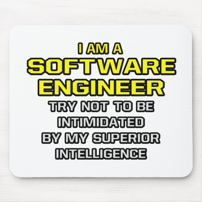 Software Engineer..Superior Intelligence Mouse Mat (Front)
