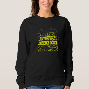 Software Quality Assurance Engineer Cool Galaxy J Sweatshirt
