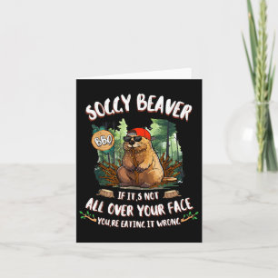 Soggy Beaver Bbq If Its Not All Over Your Face Card