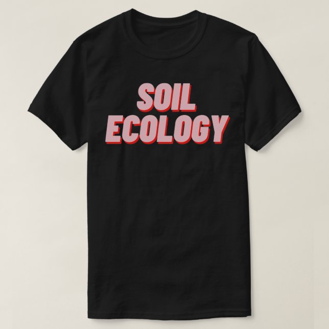 Soil Ecology T-Shirt (Design Front)