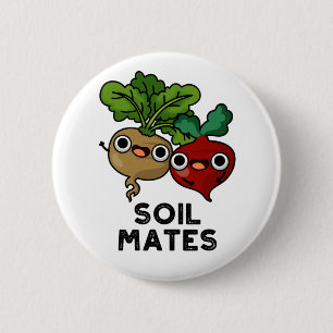 Soil Mates Funny Beet Root Pun  6 Cm Round Badge