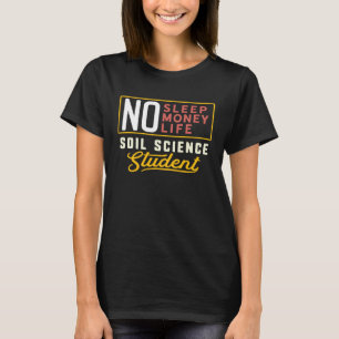 Soil Science Major Studen Graduation T-Shirt
