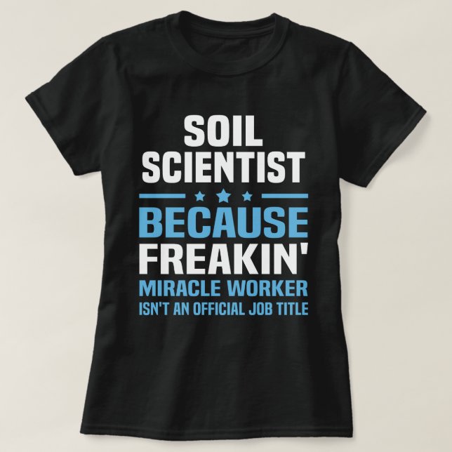 Soil Scientist T-Shirt (Design Front)