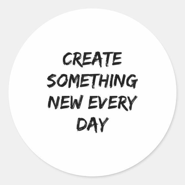 Soing New Every Day Artist Gift  Classic Round Sticker (Front)