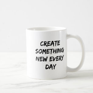 Soing New Every Day Artist Gift  Coffee Mug