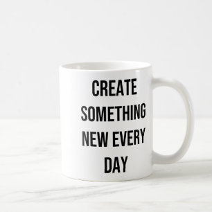 Soing New Every Day Artist Gift  Coffee Mug