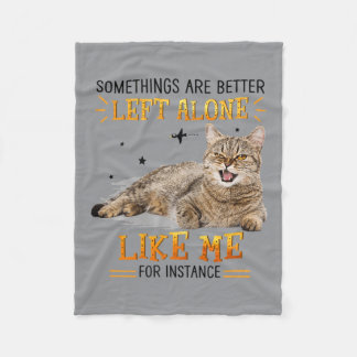 Soings Are Better Left Alone Like Me Cat Women Fleece Blanket