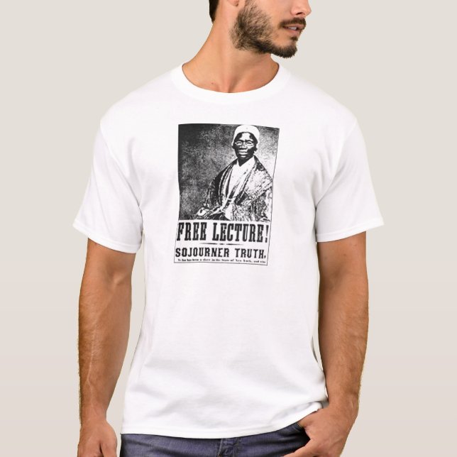 Sojourner Truth: The Free Lecture! Poster T-Shirt (Front)