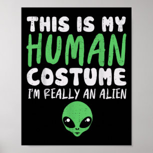 Soky Human Costume I’m Alien Extraterrestrial Hall Poster