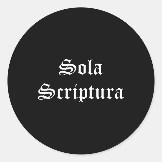 Sola Scriptura Latin Scripture Alone Five Solas Classic Round Sticker (Front)