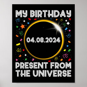 Solar Eclipse 2024 Birthday Present 4.8.24 Totalit Poster