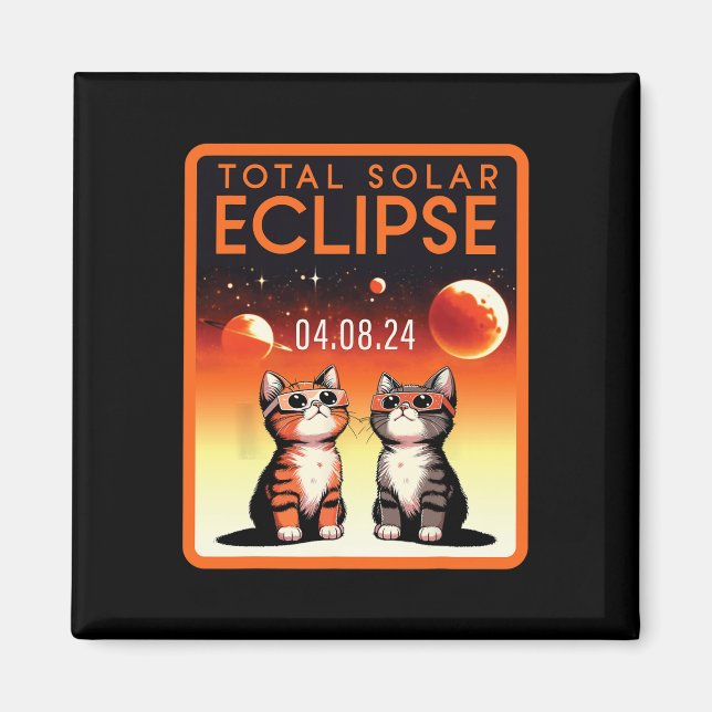 Solar Eclipse 2024 Cats Total Solar Eclipse 4.08.2 Magnet (Front)
