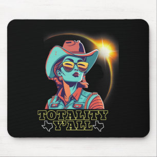 Solar Eclipse 2024 For Texas 4.08.24 Totality Y'al Mouse Mat