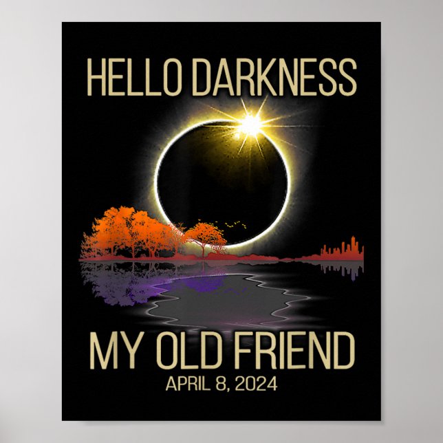 Solar Eclipse 2024 Hello Darkness My Old Friend Ap Poster (Front)