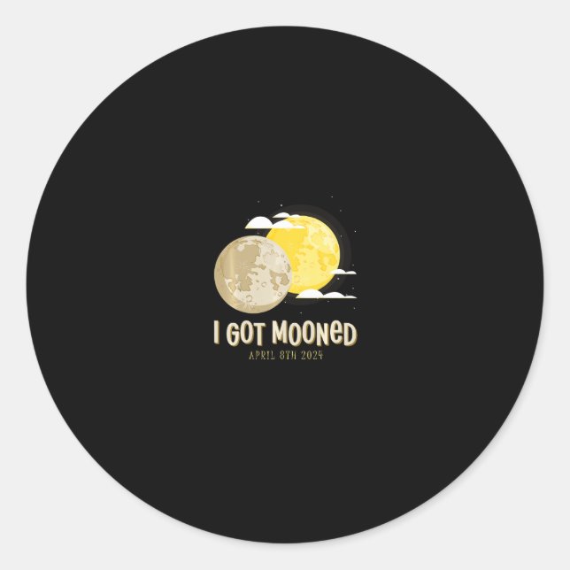 Solar Eclipse 2024 I Got Mooned Total Eclipse Swea Classic Round Sticker (Front)