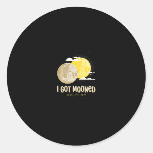 Solar Eclipse 2024 I Got Mooned Total Eclipse Swea Classic Round Sticker
